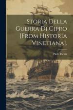 Storia Della Guerra Di Cipro [From Historia Vinetiana]. af Paolo Paruta