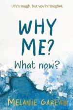 Why me? What now? af Melanie Gareau
