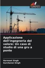 Applicazione dell'ingegneria del valore: Un caso di studio di una gru a ponte af Harmeet Singh