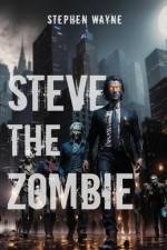 Steve The Zombie af Stephen Wayne