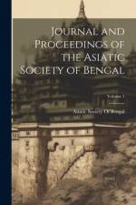 Journal and Proceedings of the Asiatic Society of Bengal; Volume 1 af Asiatic Society of Bengal
