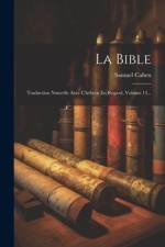 La Bible: Traduction Nouvelle Avec L'hébreu En Regard, Volume 13... af Samuel Cahen