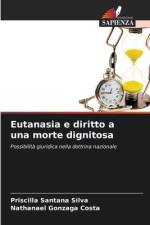 Eutanasia e diritto a una morte dignitosa af Priscilla Santana Silva