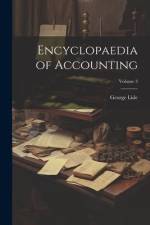 Encyclopaedia of Accounting; Volume 3 af George Lisle