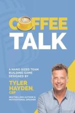 Coffee Talk: A Nano Sized Team Building Game: An Office Icebreaker and Team Building Activity af Tyler Hayden Csp
