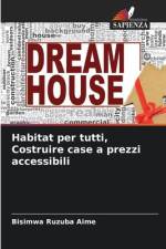 Habitat per tutti, Costruire case a prezzi accessibili af Bisimwa Ruzuba Aime