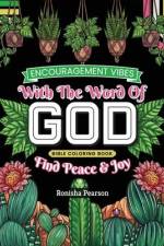 Encouragement Vibes with the Word of God: Find Peace and Joy Bible Coloring Book af Ronisha Pearson