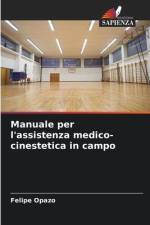 Manuale per l'assistenza medico-cinestetica in campo af Felipe Opazo