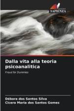 Dalla vita alla teoria psicoanalitica af Débora Dos Santos Silva