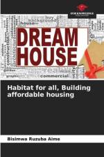 Habitat for all, Building affordable housing af Bisimwa Ruzuba Aime