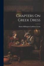 Chapters On Greek Dress af Maria Millington Lathbury Evans