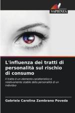 L'influenza dei tratti di personalità sul rischio di consumo af Gabriela Carolina Zambrano Poveda