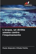 L'acqua, un diritto umano contro l'inquinamento af Paula Alejandra Villada Patiño