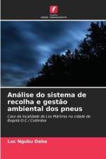 Análise do sistema de recolha e gestão ambiental dos pneus af Luc Ngubu Daba