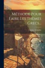 Méthode Pour Faire Les Thèmes Grecs... af Charles Alexandre