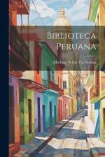 Biblioteca Peruana af Mariano Felipe Paz Soldan