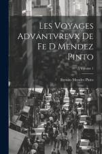 Les Voyages Advantvrevx De Fe D Mendez Pinto; Volume 1 af Fernão Mendes Pinto