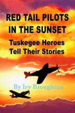 Red Tail Pilots in the Sunset af Irv Broughton