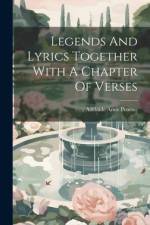 Legends And Lyrics Together With A Chapter Of Verses af Adelaide Anne Proctor