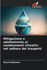 Mitigazione e adattamento ai cambiamenti climatici nel settore dei trasporti af Rasul Ahtjamov