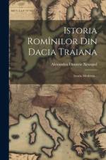 Istoria Romînilor Din Dacia Traiana: Istoria Moderna... af Alexandru Dimitrie Xenopol