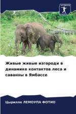 Zhiwye zhiwye izgorodi w dinamike kontaktow lesa i sawanny w Yambasse af Cyrille Lemoupa Fotio