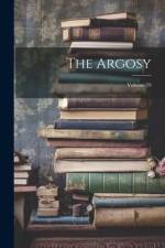 The Argosy; Volume 59 af Anonymous