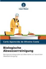 Biologische Abwasserreinigung af Carla Aparecida de Oliveira Costa