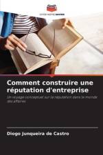 Comment construire une réputation d'entreprise af Diogo Junqueira de Castro