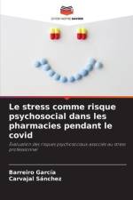 Le stress comme risque psychosocial dans les pharmacies pendant le covid af Barreiro García