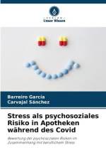 Stress als psychosoziales Risiko in Apotheken während des Covid af Barreiro García