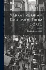 Narrative of an Excursion From Corfu af Thomas Robert Jolliffe