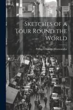 Sketches of a Tour Round the World af Protap Chunder Mozoomdar