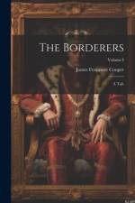 The Borderers: A Tale; Volume I af James Fenimore Cooper