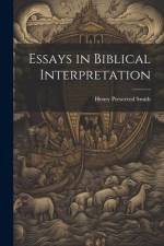 Essays in Biblical Interpretation af Henry Preserved Smith