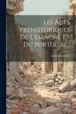 Les Âges Préhistoriques De L'espagne Et Du Portugal... af Emile Cartailhac