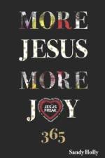 More Jesus More Joy 365 af Sandy Holly