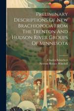 Preliminary Descriptions Of New Brachiopoda From The Trenton And Hudson River Groups Of Minnesota af Newton Horace Winchell
