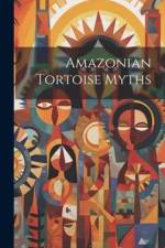 Amazonian Tortoise Myths af Anonymous