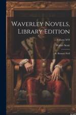 Waverley Novels, Library Edition: St. Ronan's Well; Volume XVI af Walter Scott