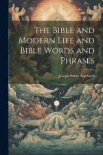 The Bible and Modern Life and Bible Words and Phrases af Joseph Smith Auerbach