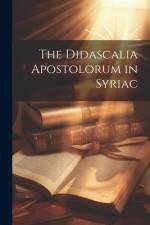 The Didascalia Apostolorum in Syriac af Anonymous