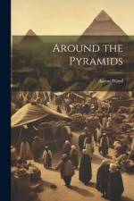 Around the Pyramids af Aaron Ward