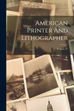 American Printer And Lithographer; Volume 37 af Anonymous