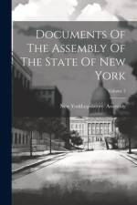 Documents Of The Assembly Of The State Of New York; Volume 5 af New York (State) Legislature Assembly