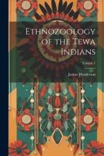 Ethnozoology of the Tewa Indians; Volume 1 af Junius Henderson