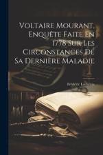 Voltaire Mourant, Enquête Faite En 1778 Sur Les Circonstances De Sa Dernière Maladie af Frederic Lachevre