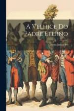 A velhice do Padre Eterno af Guerra Junqueiro