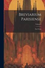 Breviarium Parisiense: Pars Verna; Volume 2 af Anonymous