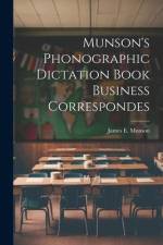 Munson's Phonographic Dictation Book Business Correspondes af James E. Munson